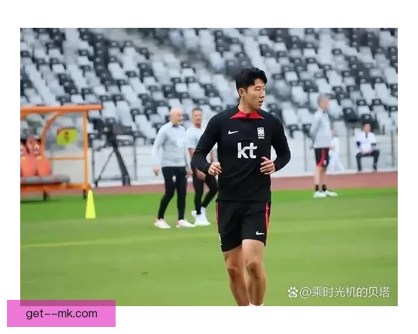 孙兴慜确认缺席2026世界杯前部分友谊赛 计划专注恢复与球队备战